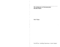 Mark Wigley — The Architecture of Deconstruction. Derrida's Haunt