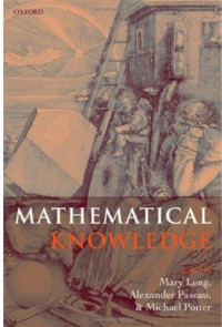 Mary Leng, Alexander Paseau, Michael Potter — Mathematical Knowledge