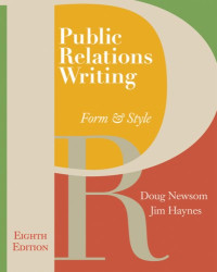 Doug Newsom, Jim Haynes — Public Relations Writing: Form & Style