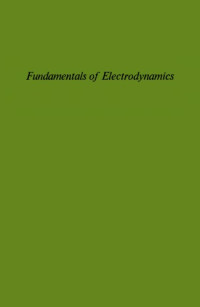 Boris Podolsky and Kaiser S. Kunz — Fundamentals of Electrodynamics