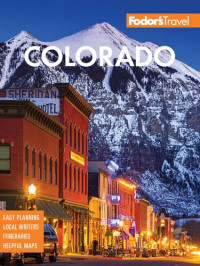 Fodor's Travel Guides — Fodor's Colorado