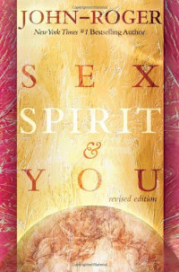 DSS John-Roger — Sex, Spirit, You