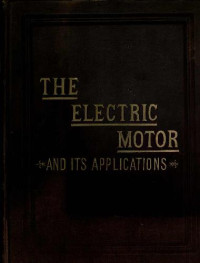 Thomas Commerford Martin — The Electric Motor and its Applications