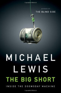 Michael Lewis — The Big Short - Inside the Doomsday Machine (2010)