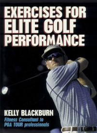 Kelly Blackburn — Exercises for elite golf performance