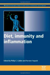 Philip C. Calder, Parveen Yaqoob (Eds.) — Diet, Immunity and Inflammation