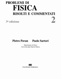 Sartori, Paolo; Pavan, Pietro — Problemi di fisica risolti e commentati 2