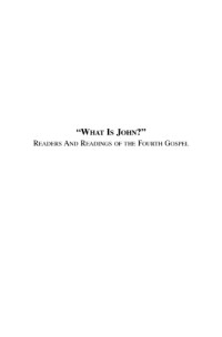 Fernando F. Segovia — "What Is John?": Readers and Readings of the Fourth Gospel
