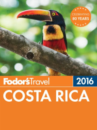 Fodor's Travel Guides — Fodor's Costa Rica 2016