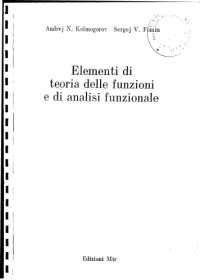 Andrej N. Kolmogorov, Sergej V. Fomin — Elementi di Teoria delle Funzioni e di Analisi Funzionale