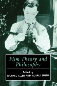 Allen, Richard; Smith, Murray — Film theory and philosophy