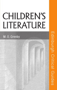Matthew Grenby — Children's Literature (Edinburgh Critical Guides to Literature)