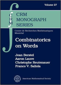 Jean Berstel, Aaron Lauve, Christophe Reutenauer, and Franco V. Saliola — Combinatorics on words: Christoffel words and repetitions in words