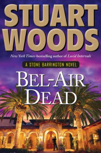 Stuart Woods — Bel-Air Dead