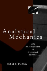 Joseph S. Torok — Analytical Mechanics: With an Introduction to Dynamical Systems