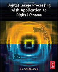 KS Thyagarajan — Digital Image Processing with Application to Digital Cinema