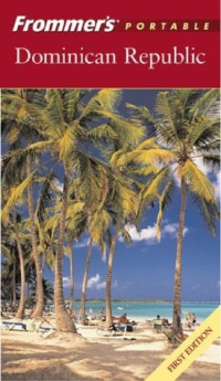 Darwin Porter — Frommer's Portable Dominican Republic.