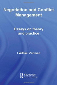 Zartman — Negotiation and Conflict Management: Essays on Theory and Practice ( Security and Conflict Management)
