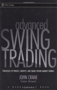 John Crane, Marketplace Books — Advanced Swing Trading: Strategies to Predict, Identify, and Trade Future Market Swings