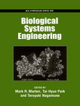 Mark R. Marten, Tai Hyun Park, and Teruyuki Nagamune (Eds.) — Biological Systems Engineering