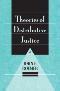 John E. Roemer — Theories of Distributive Justice