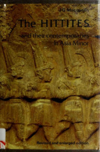 J. G. MacQueen — The Hittites: And Their Contemporaries in Asia Minor