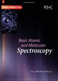 J. Michael Hollas — Basic Atomic and Molecular Spectroscopy