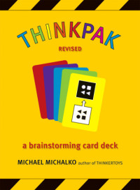 Michael Michalko — Thinkpak: A Brainstorming Card Deck