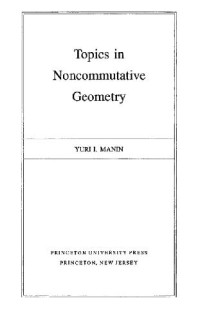 Yuri Ivanovich Manin, Юрий Иванович Манин — Topics in noncommutative geometry