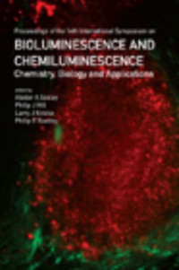 Aladar A. Szalay, Philip J. Hill, Larry J. Kricka, Philip E. Stanley — Bioluminescence and Chemiluminescence: Chemistry, Biology and Applications, San Diego USA Oct 15-19 2006