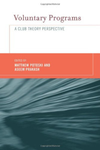 Matthew Potoski, Aseem Prakash — Voluntary Programs - A Club Theory Perspective