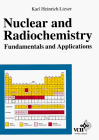Karl Heinrich Lieser — Nuclear and Radiochemistry Fundamentals and Applications