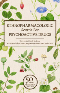 Dennis J. McKenna — Ethnopharmacologic Search for Psychoactive Drugs: 50 Years of Research (1967-2017)