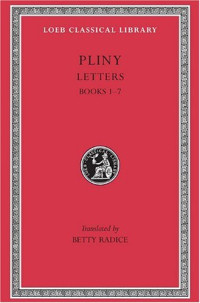 William Melmoth, W.M.L. Hutchinson (eds.) — Pliny the Younger: Letters (Books 1-7)