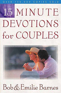 Bob Barnes, Emilie Barnes — 15-Minute Devotions for Couples
