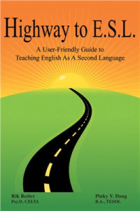 Kuiter Rik, V. — Dang Pinkj. Highway to E.S.L. A User-Friendly Guide to Teaching English As A Second Language