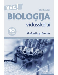 L. Sausiņa — BIOLOĢIJA VIDUSSKOLAI. Skolotāja grāmata 10. klasei
