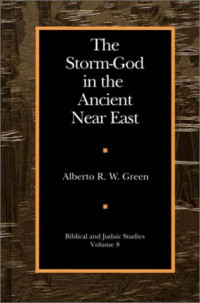 Alberto R.W. Green — The Storm-God in the Ancient Near East