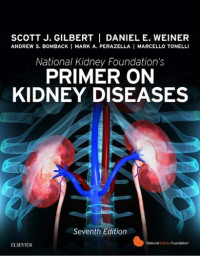 Scott J. Gilbert (editor); Daniel E. Weiner (editor) — National Kidney Foundation's primer on kidney diseases
