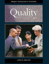 Lewis R. Ireland — Quality Management for Projects and Programs