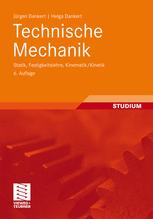 Jürgen Dankert, Helga Dankert (auth.) — Technische Mechanik: Statik, Festigkeitslehre, Kinematik/Kinetik