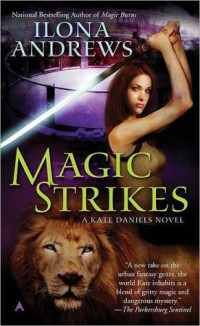 Ilona Andrews — Magic Strikes (Kate Daniels, #03)