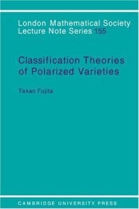 Takao Fujita — Classification Theory of Polarized Varieties