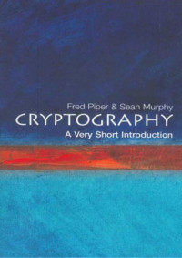F C Piper; Sean Murphy — Cryptography : a very short introduction