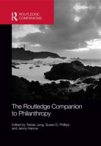 Harrow, Jenny;Jung, Tobias;Phillips, Susan — The Routledge companion to philanthropy
