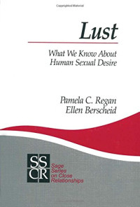 Pamela C. Regan, Ellen S. Berscheid — Lust: What We Know about Human Sexual Desire