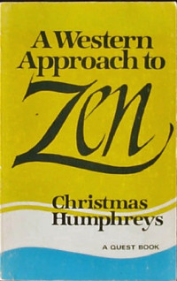 Christmas Humphreys — A Western Approach to Zen