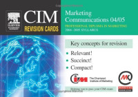 Marketing Knowledge — CIM Revision Cards - Marketing Communications 04 05 (Cim Revision Cards)