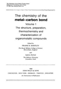 Hartley F.R., Patai S. (eds.) — The chemistry of the metal-carbon bond. V.1. The structure, preparation, thermochemistry and characterization of organometallic compounds