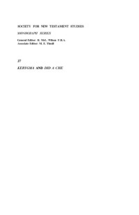 James I. H. McDonald — Kerygma and Didache: The Articulation and Structure of the Earliest Christian Message (Society for New Testament Studies Monograph Series)